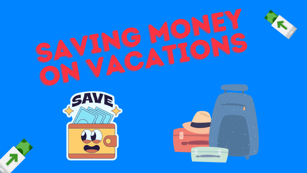 Save Money on Vacations