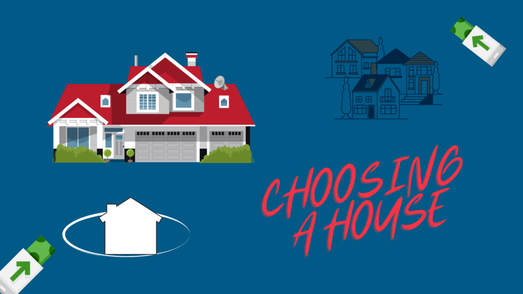 Buying a House: Choosing a House