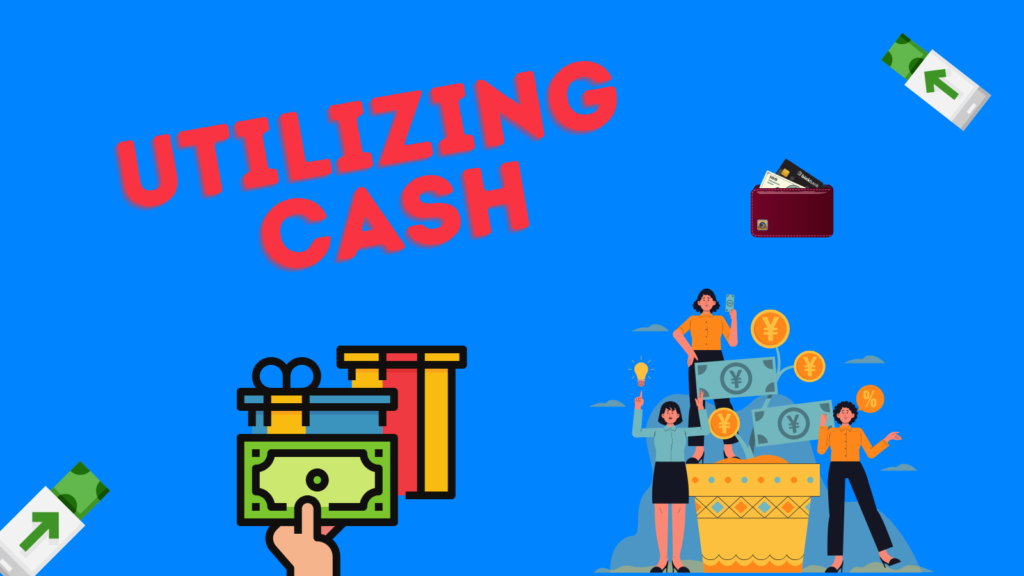 Save Money: Utilizing Cash